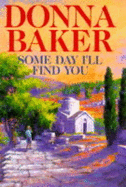 Some Day I'll Find You - Baker, Donna