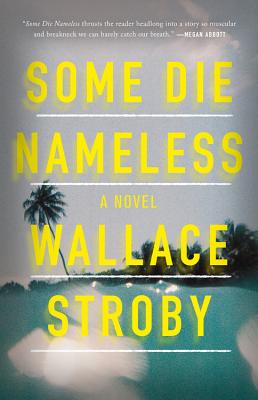 Some Die Nameless - Stroby, Wallace
