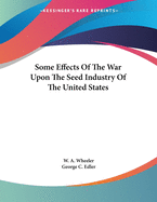 Some Effects of the War Upon the Seed Industry of the United States