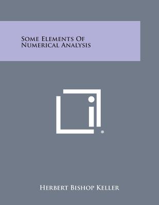 Some Elements of Numerical Analysis - Keller, Herbert Bishop