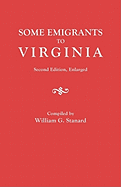 Some Emigrants to Virginia. Second Edition, Enlarged