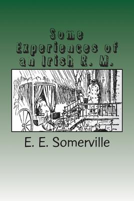 Some Experiences of an Irish R. M. - Somerville, E E