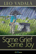 Some Grief Some Joy
