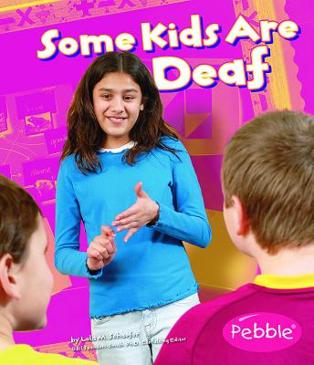 Some Kids Are Deaf - Schaefer, Lola M