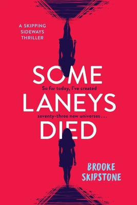 Some Laneys Died: A Skipping Sideways Thriller - Skipstone, Brooke