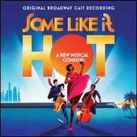 Some Like It Hot [Original Broadway Cast Recording] - Marc Shaiman & Scott Wittman
