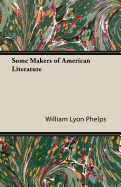 Some makers of American literature