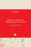 Some New Aspects of Colloidal Systems in Foods