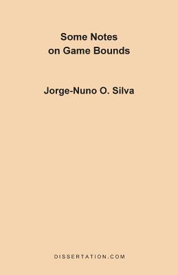 Some Notes on Game Bounds - Silva, Jorge-Nuno O