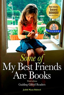 Some of My Best Friends Are Books: Guiding Gifted Readers (3rd Edition) - Halsted, Judith Wynn