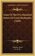 Some of the Five Hundred Points of Good Husbandry (1848)