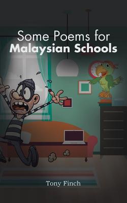 Some Poems for Malaysian Schools - Finch, Tony