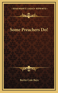 Some Preachers Do!