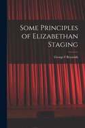 Some Principles of Elizabethan Staging