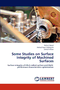Some Studies on Surface Integrity of Machined Surfaces