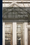 Some Tests in the Culture of Peppers