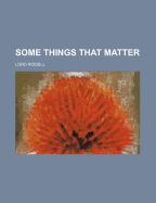 Some Things That Matter