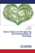 Some Topics on the Sparsity and Vulnerability of Ontology