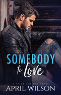 Somebody to Love: (A Tyler Jamison Novel)