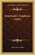 Somebody's Neighbors (1881)