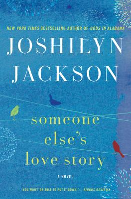 Someone Else's Love Story - Jackson, Joshilyn