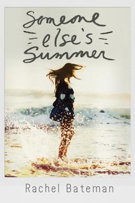 Someone Else's Summer - Bateman, Rachel