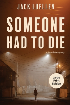 Someone Had to Die - Luellen, Jack