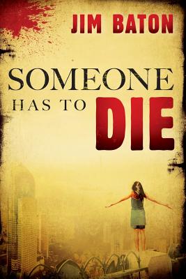 Someone Has to Die - Baton, Jim