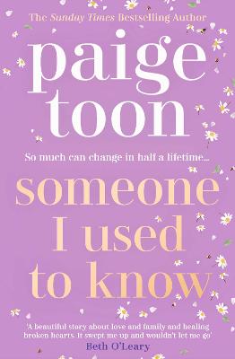 Someone I Used to Know: The gorgeous new love story with a twist, from the bestselling author - Toon, Paige