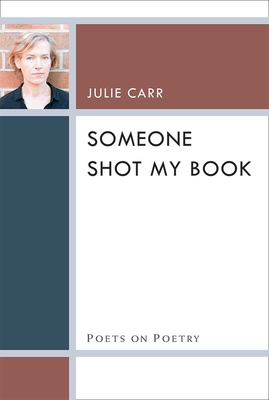 Someone Shot My Book - Carr, Julie, Dr.
