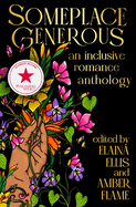Someplace Generous: An Inclusive Romance Anthology