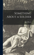 Something About a Soldier