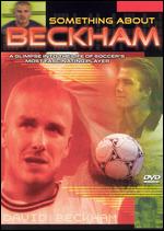 Something About Beckham - 