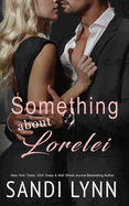Something About Lorelei: A Billionaire Romance