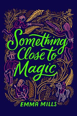 Something Close to Magic - Mills, Emma