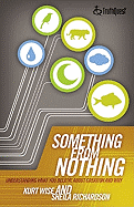 Something from Nothing: Understanding What You Believe about Creation and Why