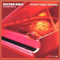 Something Grand - Hilton Ruiz Ensemble