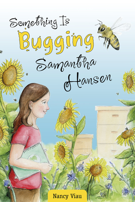 Something Is Bugging Samantha Hansen - Viau, Nancy