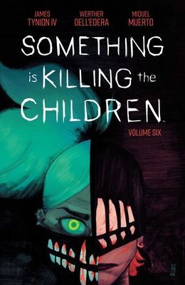 Something Is Killing the Children Vol. 6 - Tynion IV, James