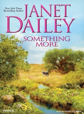 Something More - Dailey, Janet, and Raudman, Renee (Narrator)