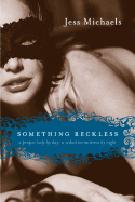 Something Reckless - Michaels, Jess