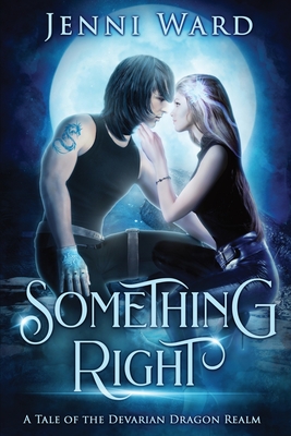 Something Right - Ward, Jenni, and Fodor, Andrea (Cover design by)
