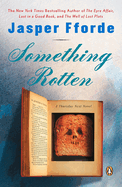 Something Rotten: A Thursday Next Novel
