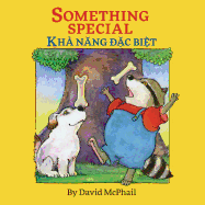 Something Special / Kha Nang Dac Biet: Babl Children's Books in Vietnamese and English
