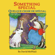 Something Special / Quelque Chose de Special: Babl Children's Books in French and English