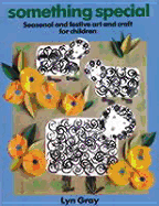 Something Special: Seasonal and Festive Art and Craft for Children