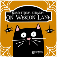 Something Strange On Weston Lane