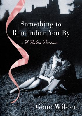 Something to Remember You by - Wilder, Gene, and Beier, Elizabeth (Editor)