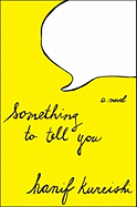 Something to Tell You - Kureishi, Hanif