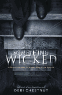 Something Wicked: A Ghost Hunter Explores Negative Spirits